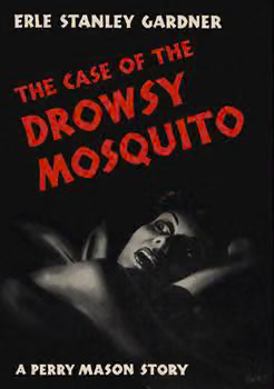 The Case of the Drowsy Mosquito