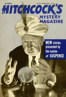 Alfred HitchcockвЂ™s Mystery Magazine. Vol. 5, No. 11, November 1960