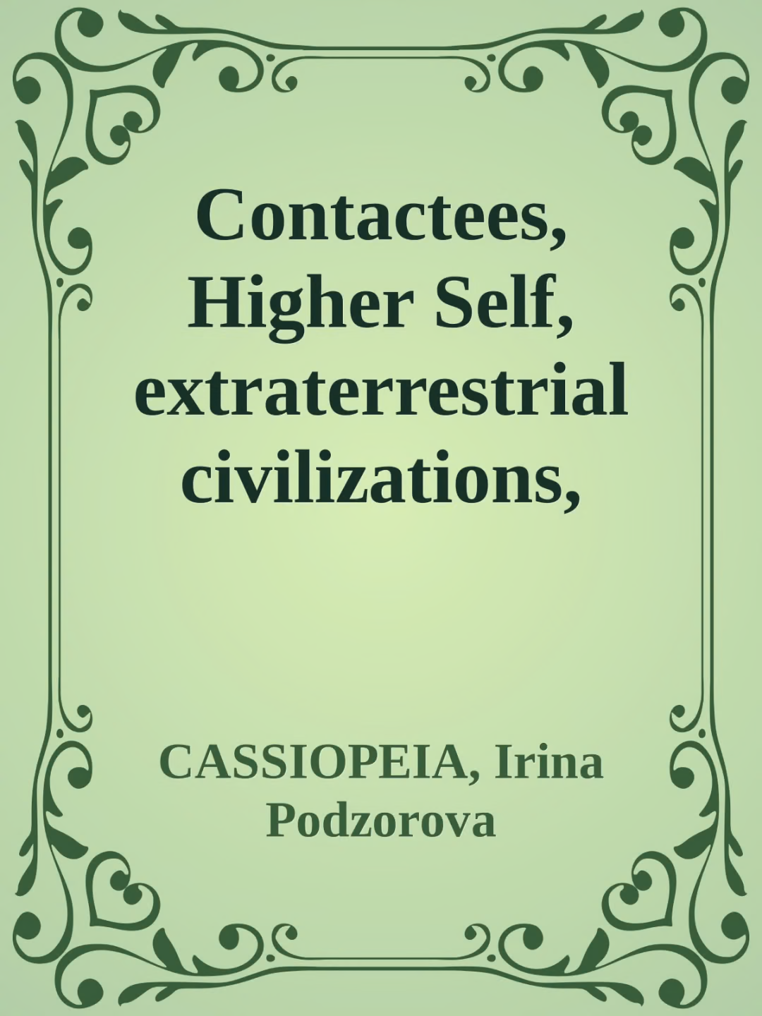 Contactees, Higher Self, extraterrestrial civilizations, spiritual world