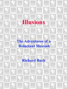 Illusions - the adventures of a reluctant Messiah