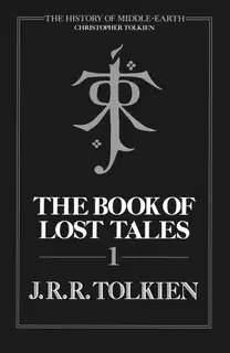 The Book of Lost Tales 1