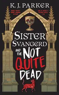 Sister Svangerd and the Not Quite Dead