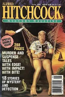 Alfred HitchcockвЂ™s Mystery Magazine. Vol. 37, No. 6, June 1992