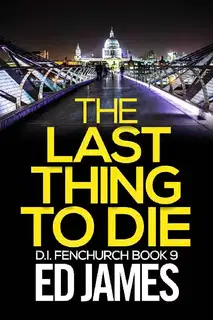 The Last Thing to Die