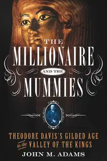 The Millionaire and the Mummies