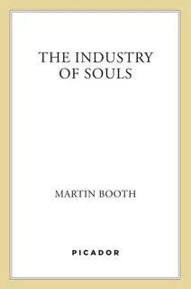 The Industry of Souls: A Novel