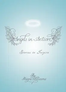 Angels in Action: Stories to Inspire